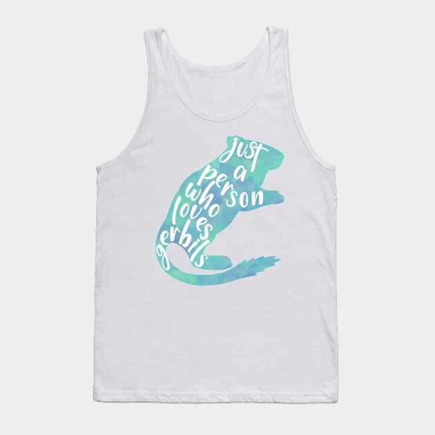 Person who loves Gerbils Tank Top by Becky-Marie